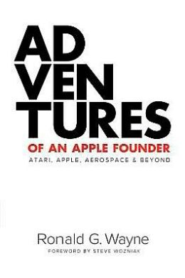 Adventures of an Apple Founder: Atari, Apple, Aerospace and Beyond