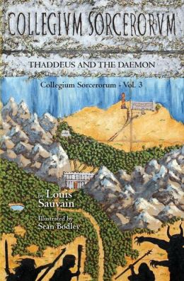 Collegium Sorcerorum: Thaddeus and the Daemon Louis Sauvain and Sean Bodley