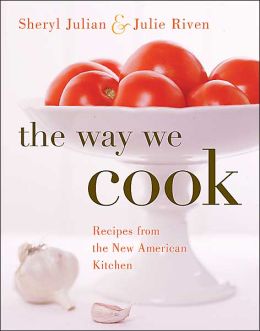 The Way We Cook: Recipes from the New American Kitchen