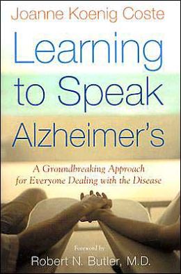 Learning to Speak Alzheimer's: A Groundbreaking Approach for Everyone Dealing with the Disease