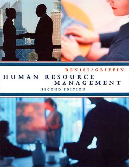 Human Resource Management 3e Angelo S. DeNisi and Ricky W. Griffin