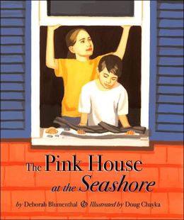 The Pink House at the Seashore Deborah Blumenthal and Doug Chayka