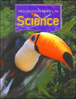 Houghton Mifflin Science National: Student Edition Single Volume Level 3 2007 HOUGHTON MIFFLIN