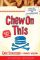 Chew On This: Everything You Don't Want to Know about Fast Food