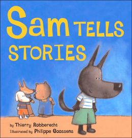 Sam Tells Stories Thierry Robberecht and Philippe Goossens