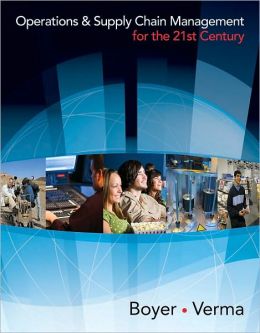 Operations and Supply Chain Management for the 21st Century