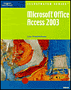 Microsoft Office Access 2003 (Illustrated Series)