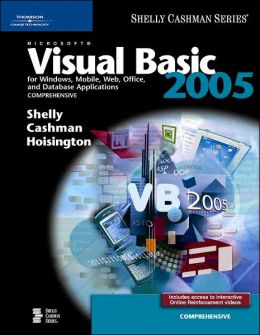 Microsoft Visual Basic 2005 for Windows, Mobile, Web, Office, and Database Applications: Comprehensive