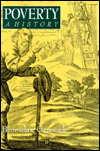 Poverty, A History: A History