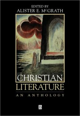 Christian Literature: An Anthology