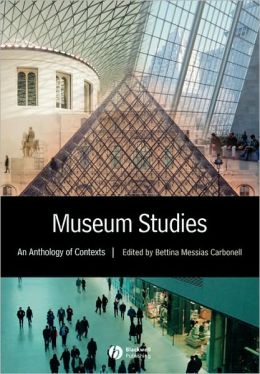 Museum Studies: An Anthology of Contexts