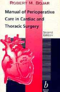 Manual Of Perioperative Care In Cardiac Surgery / Edition 3 By Robert M ...