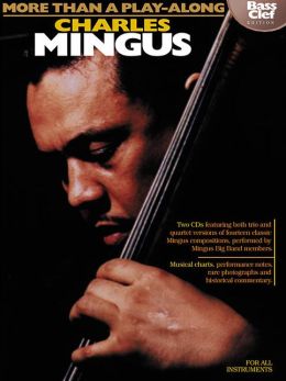 Charles Mingus - More than a Play-Along: Bass Clef Edition with CD