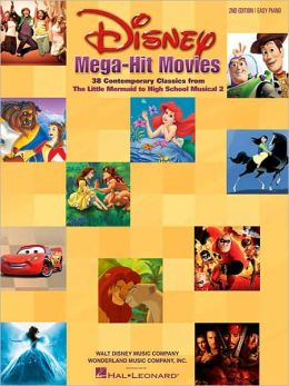 Disney Mega-Hit Movies: 38 Contemporary Classics from The Little Mermaid to High School Musical 2 Hal Leonard Corp.