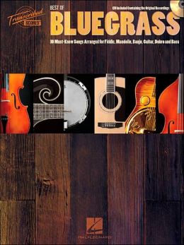 Best of Bluegrass - 10 Must-Know Songs Arranged for Fiddle, Mandolin, Banjo, Guitar, Dobro and Bass
