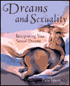 Dreams and Sexuality: Interpreting Your Sexual Dreams