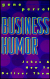 Business Humor: Jokes and How to Deliver Them