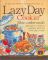 Lazy Day Cookin': Slow-Cooker Meals That Simmer to Delicious Perfection While You Work, Play or Sleep!