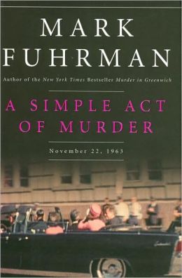 A Simple Act of Murder: November 22, 1963