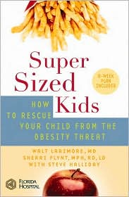 SuperSized Kids: How to Rescue Your Child from the Obesity Threat