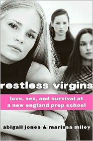 Restless Virgins: Love, Sex, and Survival in Prep School Marissa Miley