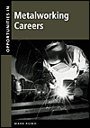 Opportunities in Metalworking Careers