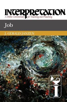 Job (Interpretation: a Bible Commentary for Teaching and Preaching) J. Gerald Janzen