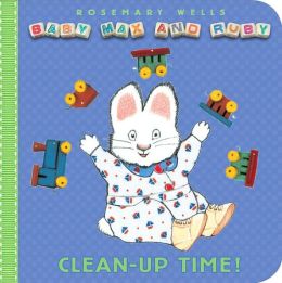 Clean-Up Time (Ba|||Max and Ruby) Rosemary Wells