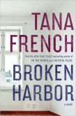 Book Cover Image. Title: Broken Harbor (Dublin Murder Squad Series #4), Author: Tana French