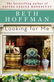 Book Cover Image. Title: Looking for Me, Author: Beth Hoffman