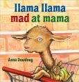 Book Cover Image. Title: Llama Llama Mad at Mama, Author: Anna Dewdney