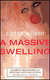 A Massive Swelling: Celebrity Re-Examined As a Grotesque, Crippling Disease and Other Cultural Revolutions