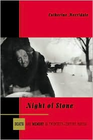 Night of Stone: Death and Memory in Twentieth-Century Russia