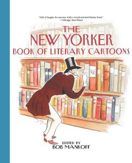 The New Yorker Book of Literary Cartoons Robert Mankoff