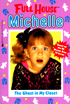 The Ghost in My Closet (Full House Series: Michelle #5)