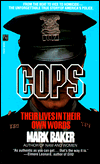 Cops: Their Lives in their Own Words