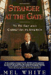 Stranger at the Gate: To Be Gay and Christian in America