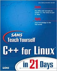 Sams Teach Yourself C++ for Linux in 21 Days