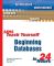 Sams Teach Yourself Beginning Databases in 24 Hours