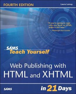 Sams Teach Yourself Web Publishing with HTML and XHTML in 21 Days