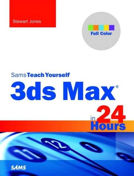 Free download audio books pdf 3ds Max in 24 Hours, Sams Teach Yourself 9780672336997