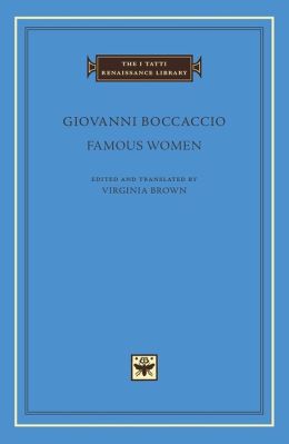Famous Women (I Tatti Renaissance Library)