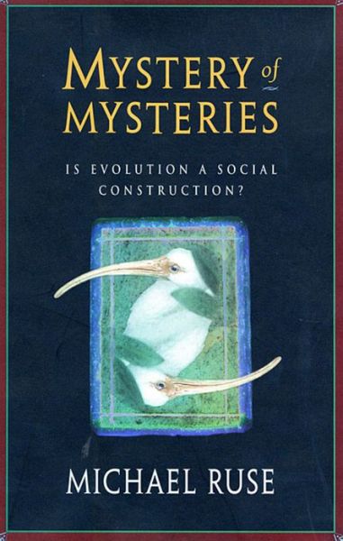 Ebook free download for mobile txt Mystery of Mysteries: Is Evolution a Social Construction?  English version by Michael Ruse