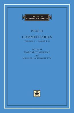 Commentaries, Volume 1, Books I-II (I Tatti Renaissance Library)