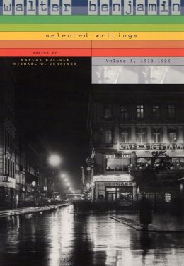Walter Benjamin: Selected Writings, Volume 1: 1913-1926