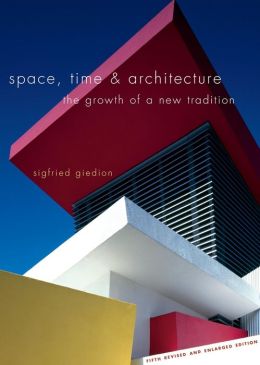 Space, Time and Architecture: The Growth of a New Tradition