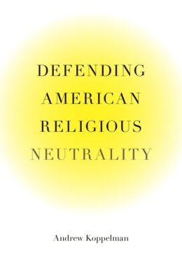 Defending American Religious Neutrality