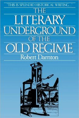 Literary Underground Of The Old Regime