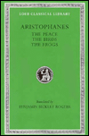 Aristophanes: Volume 2 (Peace, Birds, Frogs) (Loeb Classical Library)