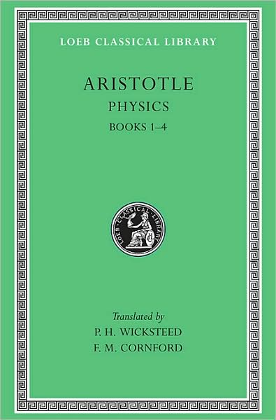 Volume IV: Physics, Volume I, Books 1-4 (Loeb Classical Library)